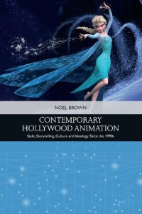 cover of the book Contemporary Hollywood Animation: Style, Storytelling, Culture and Ideology Since the 1990s