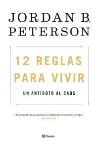 cover of the book 12 reglas para vivir: Un antídoto al caos (Spanish Edition)