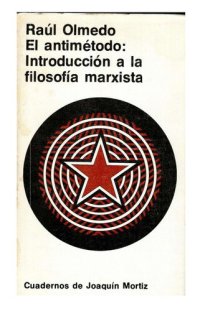 cover of the book El antimétodo: introducción a la filosofía marxista