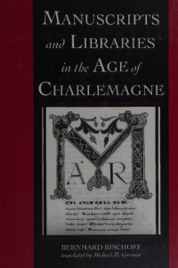 cover of the book Manuscripts and Libraries in the Age of Charlemagne