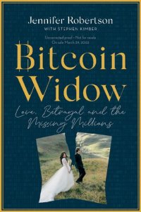 cover of the book Bitcoin Widow: Love, Betrayal and the Missing Millions