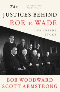 cover of the book The Justices Behind Roe V. Wade: The Inside Story, Adapted from The Brethren