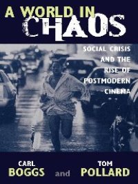 cover of the book A World in Chaos: Social Crisis and the Rise of Postmodern Cinema