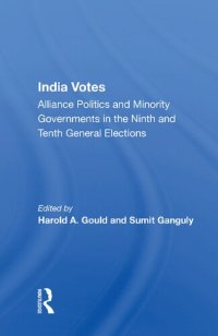 cover of the book India Votes: Alliance Politics And Minority Governments In The Ninth And Tenth General Elections