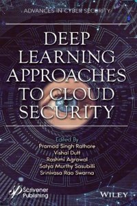 cover of the book Deep Learning Approaches to Cloud Security: Deep Learning Approaches for Cloud Security