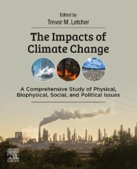 cover of the book The Impacts of Climate Change: A Comprehensive Study of Physical, Biophysical, Social, and Political Issues