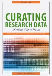 cover of the book Curating Research Data, Volume Two: A Handbook of Current Practice