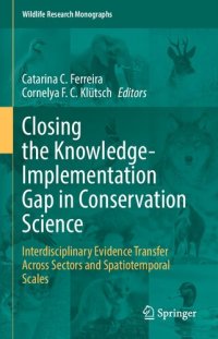 cover of the book Closing the Knowledge-Implementation Gap in Conservation Science: Interdisciplinary Evidence Transfer Across Sectors and Spatiotemporal Scales