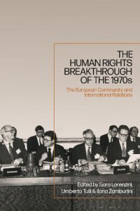 cover of the book The Human Rights Breakthrough of the 1970s: The European Community and International Relations