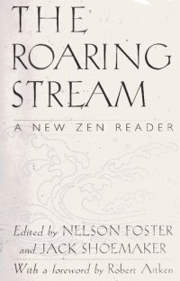 cover of the book The Roaring Stream: A New Zen Reader