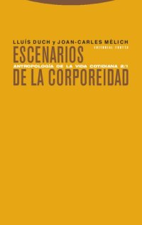 cover of the book Antropología de la vida cotidiana 2/1: Escenarios de la corporeidad (Estructuras y Procesos. Antropología)