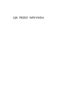 cover of the book Lęk przed wpływem. Teoria poezji