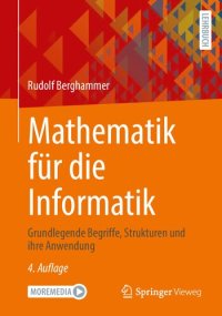 cover of the book Mathematik für die Informatik: Grundlegende Begriffe, Strukturen und ihre Anwendung (German Edition)