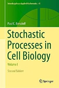 cover of the book Stochastic processes in cell biology. Volume I