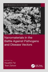 cover of the book Nanomaterials in the Battle Against Pathogens and Disease Vectors (Emerging Materials and Technologies)