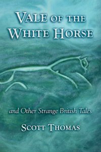 cover of the book Vale of the White Horse and Other Strange British Tales