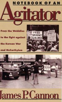 cover of the book Notebook of an Agitator: From the Wobblies to the Fight against the Korean War and McCarthyism (paperback)