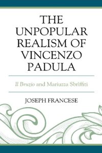 cover of the book The Unpopular Realism of Vincenzo Padula: Il Bruzio and Mariuzza Sbriffiti