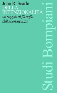 cover of the book Della intenzionalità. Un saggio di filosofia della conoscenza