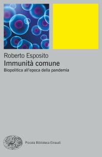 cover of the book Immunità comune. Biopolitica all'epoca della pandemia