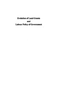 cover of the book Evolution of land grants and labour policy of government : the growth of the tea industry in Assam, 1834-1940