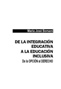 cover of the book De la integración educativa a la educación inclusiva : de la opción al derecho