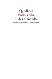 cover of the book L'idea di mondo. Intelletto pubblico e uso della vita