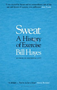 cover of the book Sweat: A History of Exercise