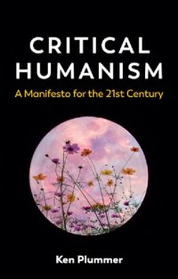 cover of the book Critical Humanism: A Manifesto for the 21st Century