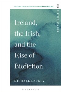 cover of the book Ireland, the Irish, and the Rise of Biofiction