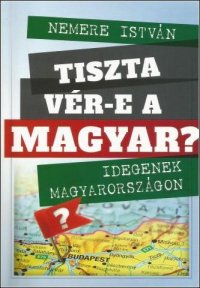 cover of the book Tiszta vér-e a magyar?