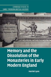 cover of the book Memory and the Dissolution of the Monasteries in Early Modern England