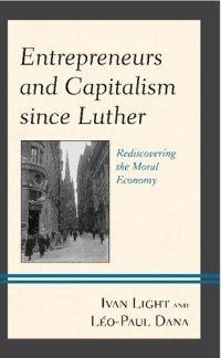 cover of the book Entrepreneurs and Capitalism since Luther: Rediscovering the Moral Economy