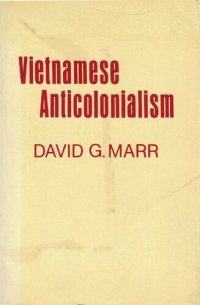 cover of the book Vietnamese Anticolonialism 1885-1925