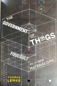 cover of the book The Government of Things: Foucault and the New Materialisms