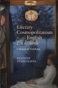 cover of the book Literary Cosmopolitanism in the English Fin de Siecle: Citizens of Nowhere