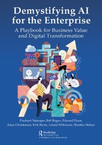 cover of the book Demystifying AI for the Enterprise: A Playbook for Business Value and Digital Transformation