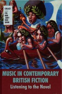 cover of the book Music in Contemporary British Fiction: Listening to the Novel