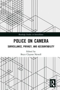 cover of the book Police on Camera: Surveillance, Privacy, and Accountability