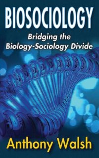 cover of the book Biosociology: Bridging the Biology-Sociology Divide