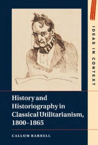 cover of the book History and Historiography in Classical Utilitarianism, 1800–1865