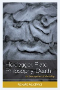 cover of the book Heidegger, Plato, Philosophy, Death: An Atmosphere of Mortality