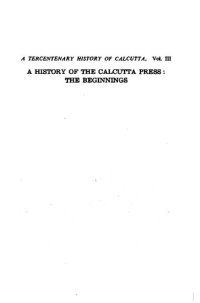 cover of the book A History of the Calcutta Press: The Beginnings