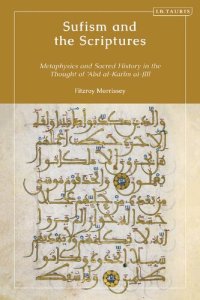 cover of the book Sufism and the Scriptures: Metaphysics and Sacred History in the Thought of 'Abd al-Karim al-Jili