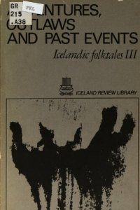 cover of the book Adventures, outlaws and past events : Icelandic folktales III