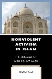 cover of the book Nonviolent Activism in Islam: The Message of Abul Kalam Azad