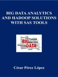 cover of the book BIG DATA ANALYTICS AND HADOOP SOLUTIONS WITH SAS TOOLS