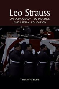 cover of the book Leo Strauss on Democracy, Technology, and Liberal Education