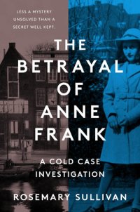 cover of the book The Betrayal of Anne Frank