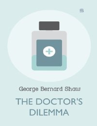 cover of the book The Doctor's Dilemma